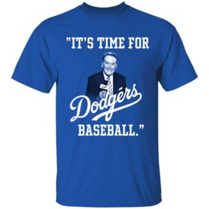 Vin Scully It’s Time For Dodgers Baseball Shirt