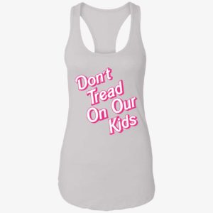 Brittany Aldean Dont Tread On Our Kids Shirt 7 1