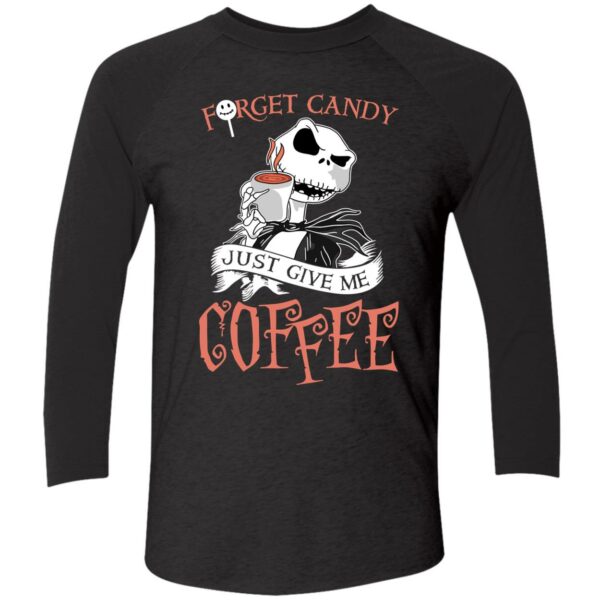 Jack Skellington Forget Candy Just Give Me Coffee Shirt 9 1