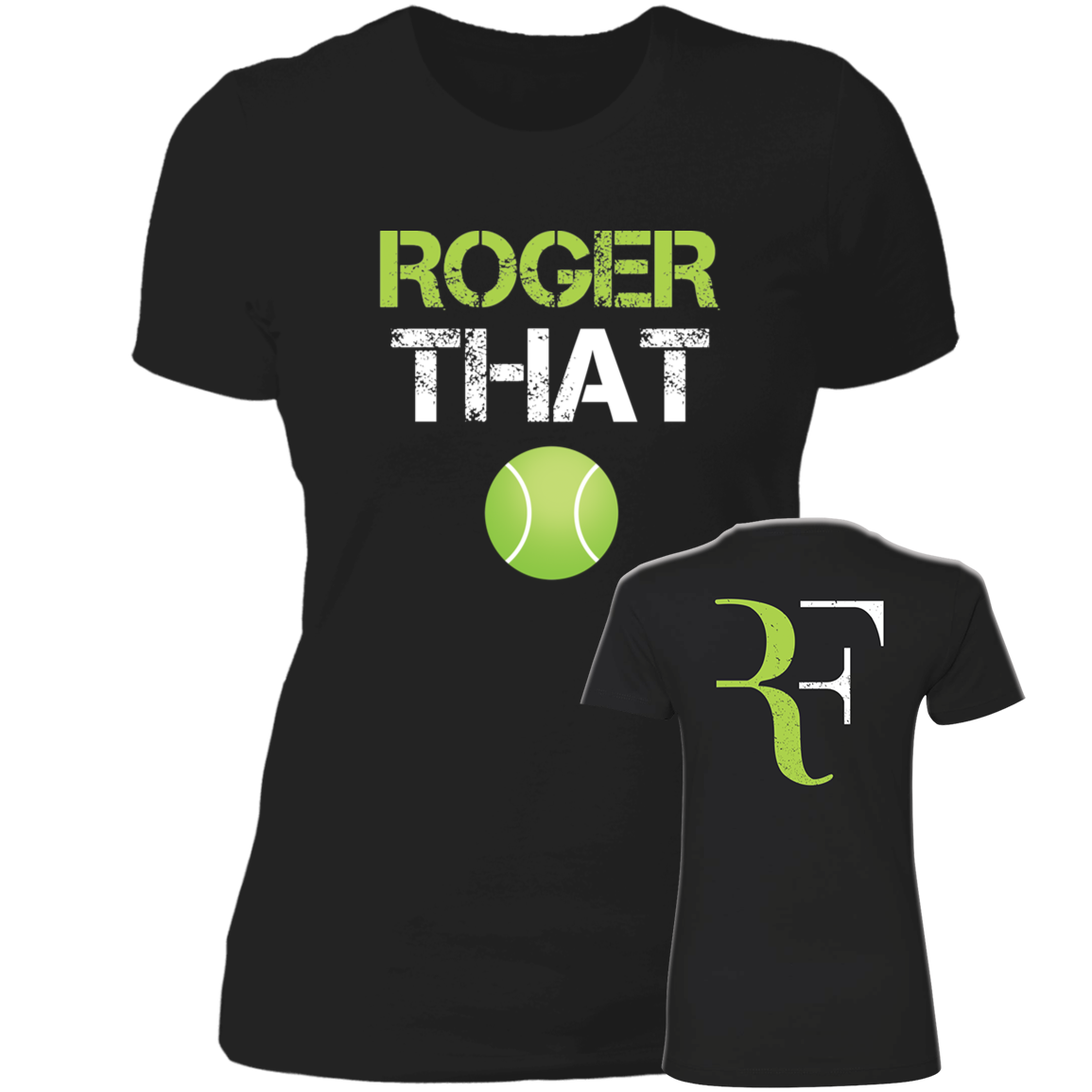 [Front + Back] Roger That Roger Federer Shirt
