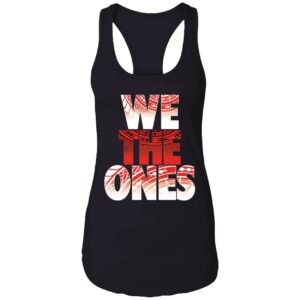 We The Ones Shirt 7 1