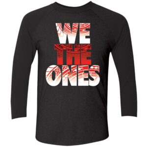 We The Ones Shirt 9 1