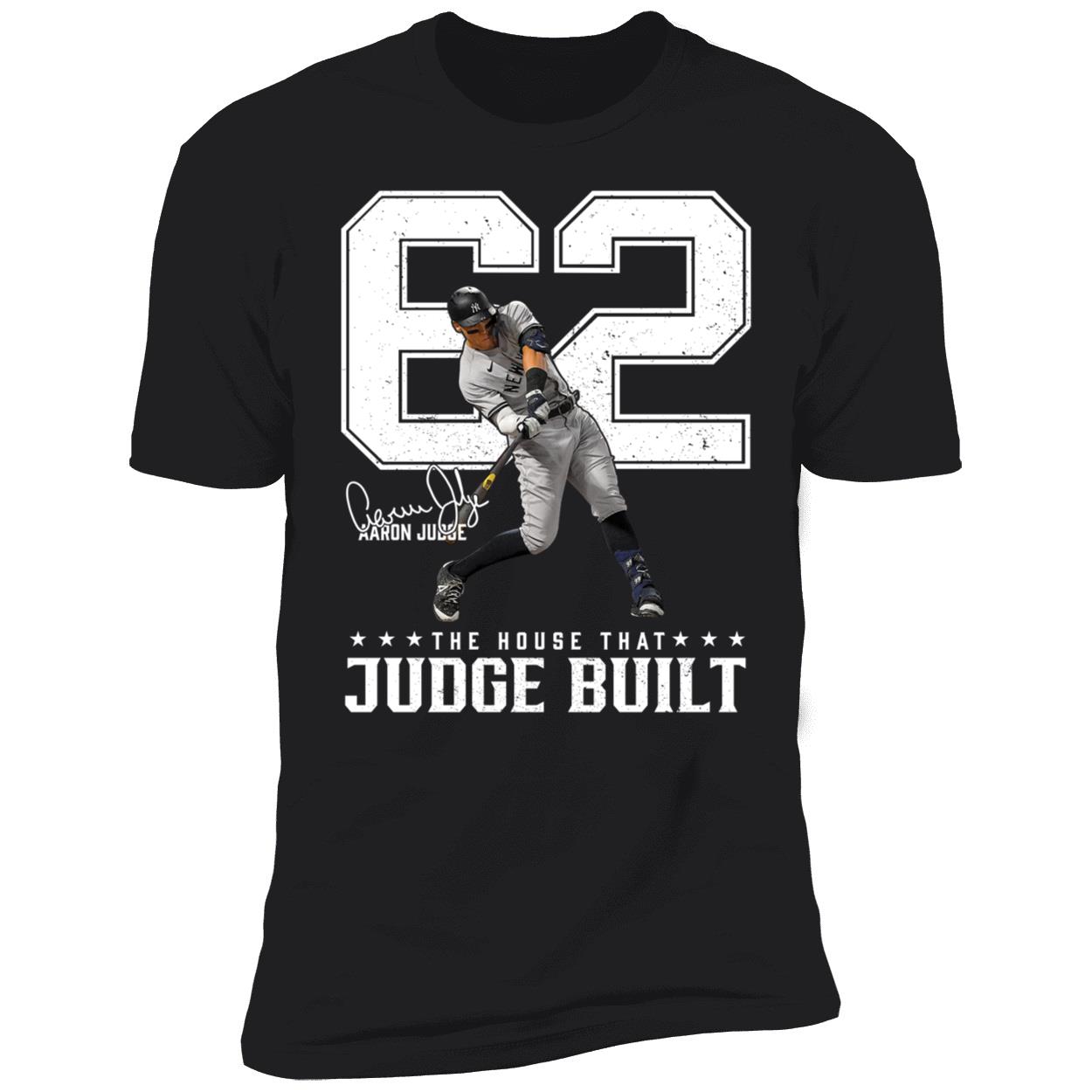 Aaron Judge 62 The House That Judge Built Signature Premium SS T-Shirt