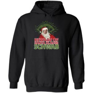Beware Of Santa Klause Schwab Hoodie