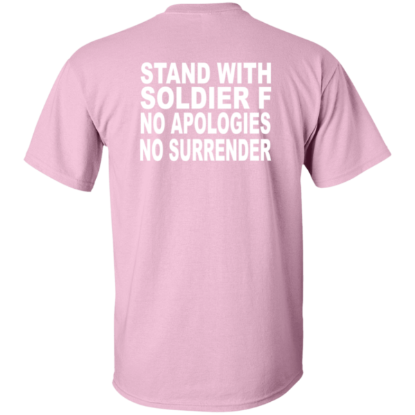 [back] Stand With Soldier F No Apologies No Surrender Shirt