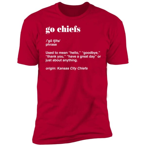 Go Chiefs Kansas City Chiefs Football Shirt 5 1