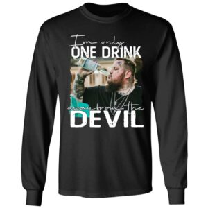 Jelly Roll Im Only One Drink Away Shirt 4 1