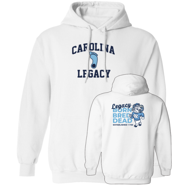[Front + Back] Carolina Legacy Born Bred Dead Hoodie