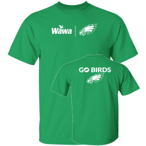 [Front + Back] Wawa Eagles Go Birds Shirt