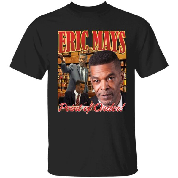 Eric Mays Point Of Order Shirt 1 1