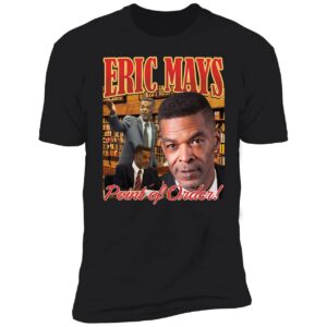 Eric Mays Point Of Order Shirt 5 1