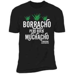Dani Rojas Borracho Pero Buen Muchacho Shirt 5 1