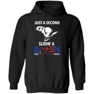 Just A Second Slidin A Biden Shirt 2 1
