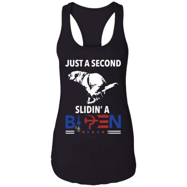Just A Second Slidin A Biden Shirt 7 1