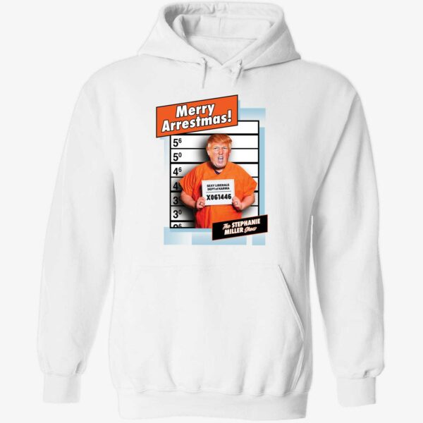 Trump Merry Arrestmas Stephanie Miller Show Shirt 2 1