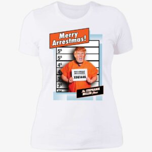 Trump Merry Arrestmas Stephanie Miller Show Shirt 6 1