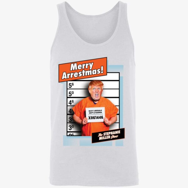 Trump Merry Arrestmas Stephanie Miller Show Shirt 8 1