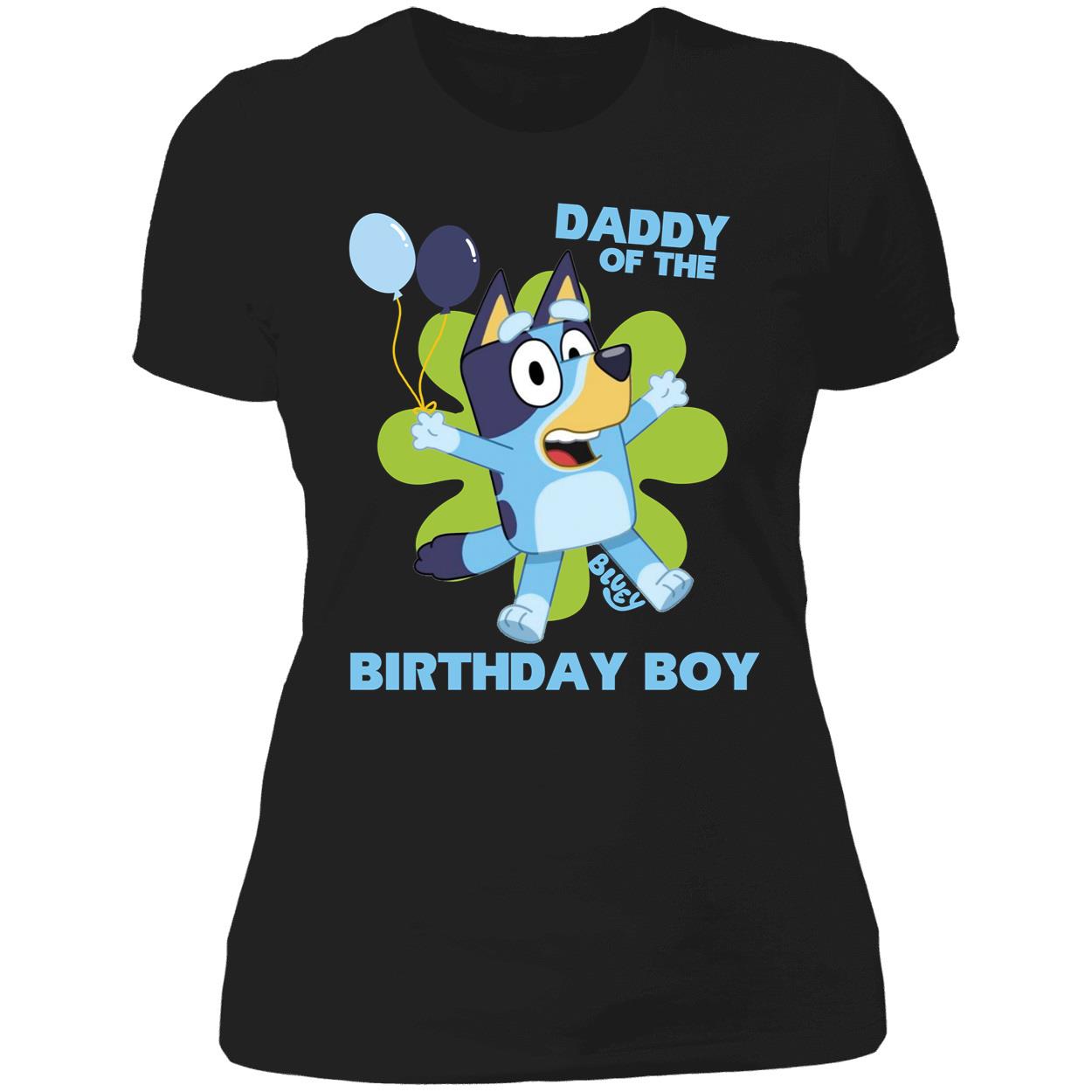 OneRockin Bluey Daddy of The Birthday Boy Ladies Boyfriend Shirt