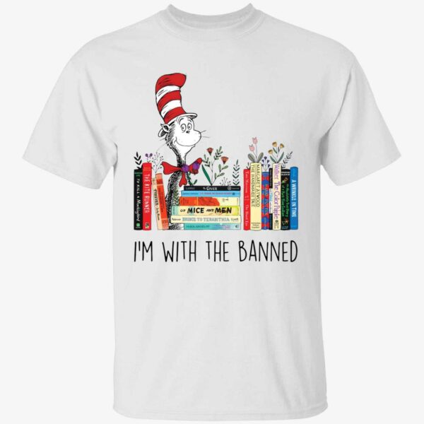 Dr Seuss Im With The Banned Shirt 1 1