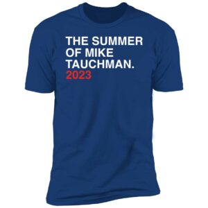 The Summer Of Mike Tauchman 2023 Shirt 5 1