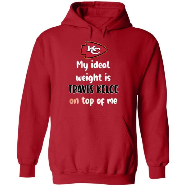 KC My Ideal Weight Is Travis Kelce On Top Of Me Shirt 2 1